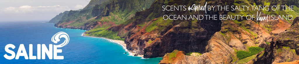 Saline - scents inspired by ocean spray and Kauai island